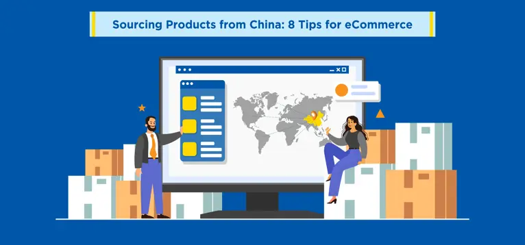 Sourcing Products from China: 8 Tips for eCommerce