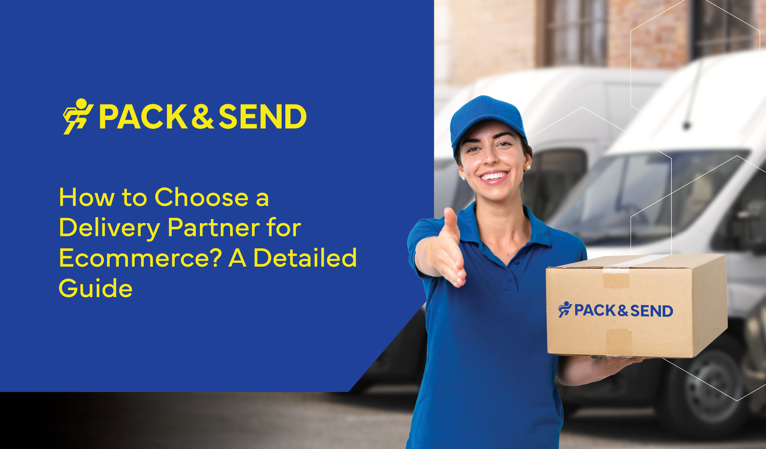 How to Choose a Delivery Partner for Ecommerce? A Detailed Guide
