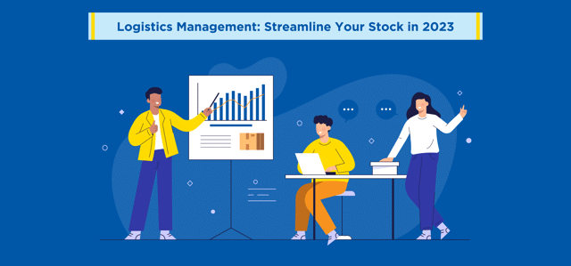 Logistics Management: Streamline Your Stock in 2023