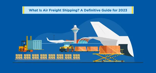 What is Air Freight Shipping? A Brief Guide for 2023