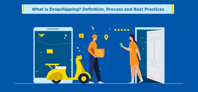 What is Dropshipping? Definition, Process and Best Practices