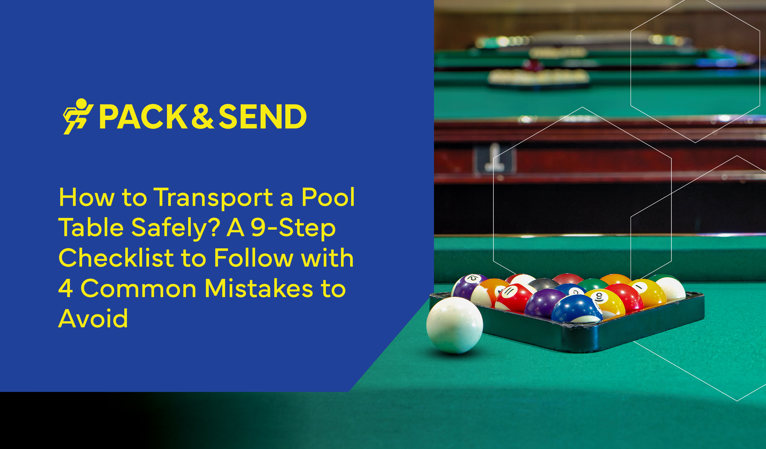 How to Transport a Pool Table Safely? A 9-Step Checklist to Follow with 4 Common Mistakes to Avoid