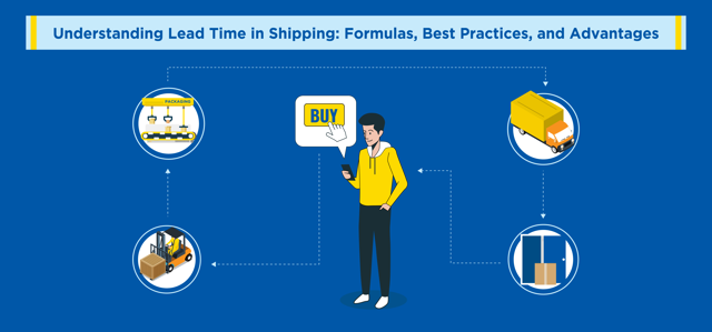 Understanding Lead Time in Shipping: Formulas, Best Practices, and Advantages