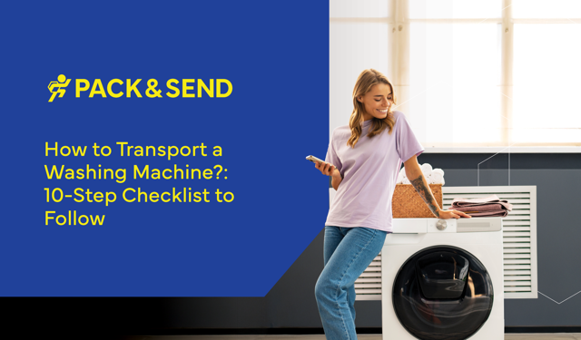 How to Transport a Washing Machine? A 11-Step Checklist to Follow with 3 Common Mistakes to Avoid