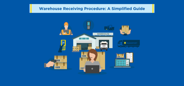 Warehouse Receiving Procedure: A Simplified Guide
