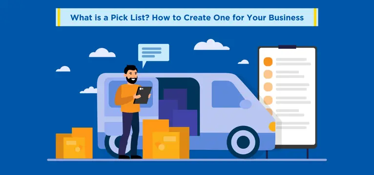 What is a Pick List? How to Create One for Your Business
