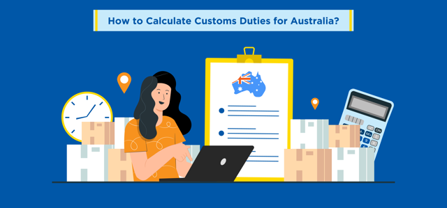 How to Calculate Customs Duties for Australia?
