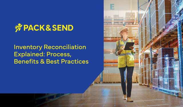 Inventory Reconciliation Explained: Process, Benefits & Best Practices
