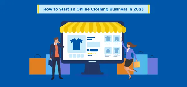 How to Start an Online Clothing Business in 2023