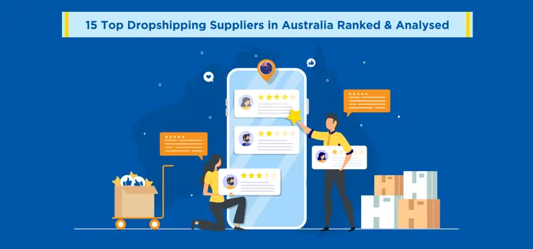 15 Top Dropshipping Suppliers in Australia Ranked & Analysed