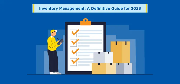 Inventory Management: A Definitive Guide for 2023