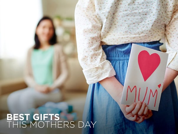 Best gifts this Mothers Day