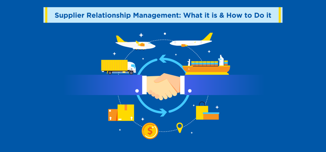 Supplier Relationship Management: What it is & How to Do it