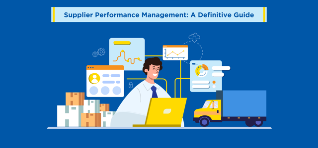Supplier Performance Management: A Definitive Guide