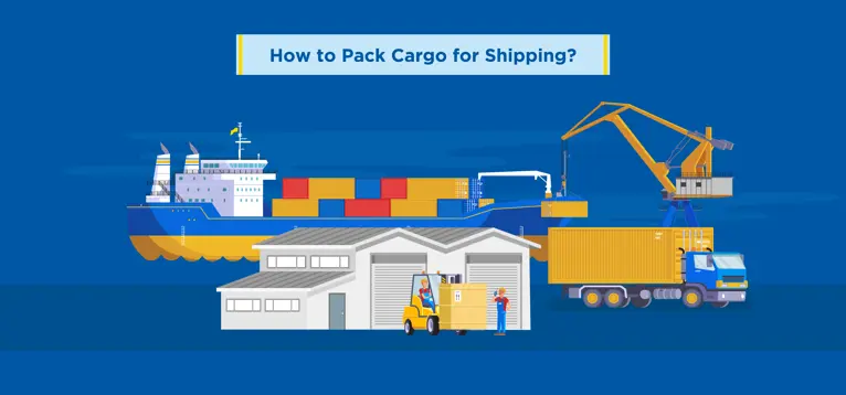 How to Pack Cargo for Shipping?