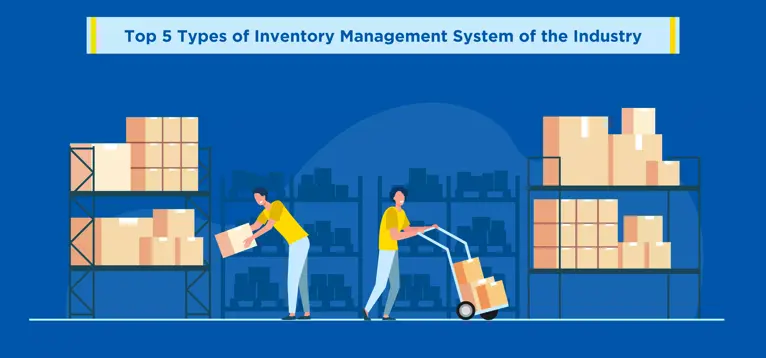 Top 5 Types of Inventory Management Systems