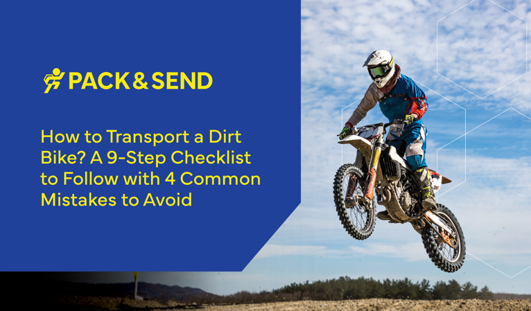 How to Transport a Dirt Bike? A 9-Step Checklist to Follow with 4 Common Mistakes to Avoid