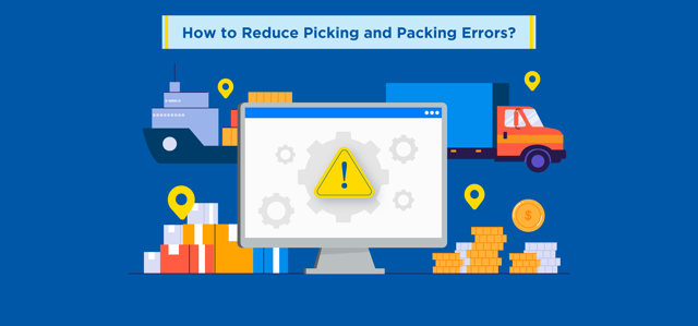 How to Reduce Picking and Packing Errors?