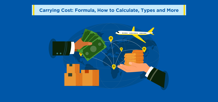 Carrying Cost: Formula, How to Calculate, Types and More