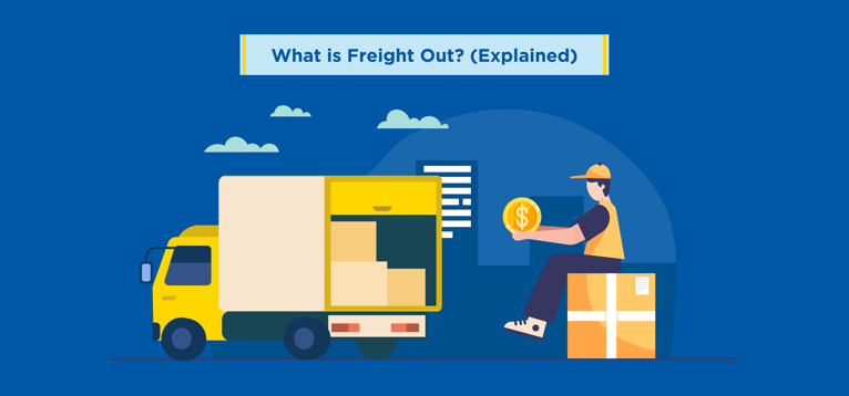 What is Freight Out? (Explained)