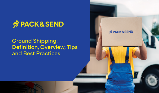 Ground Shipping: Definition, Overview, Tips and Best Practices
