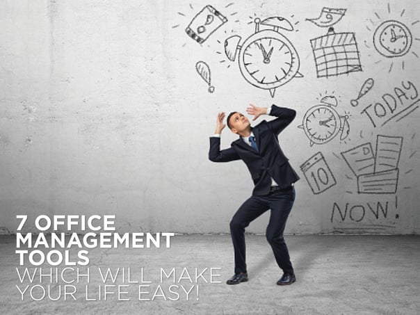 7 Office Management tools which will make your life easy!